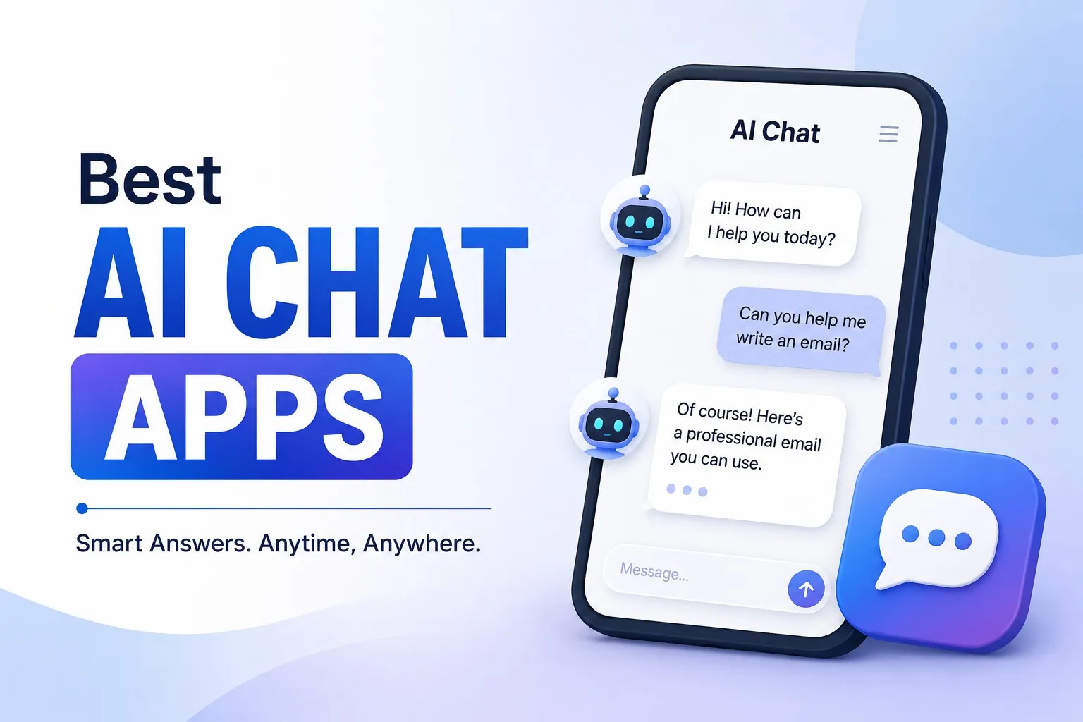 Best AI Chat Apps for Questions, Writing & Everyday Conversations