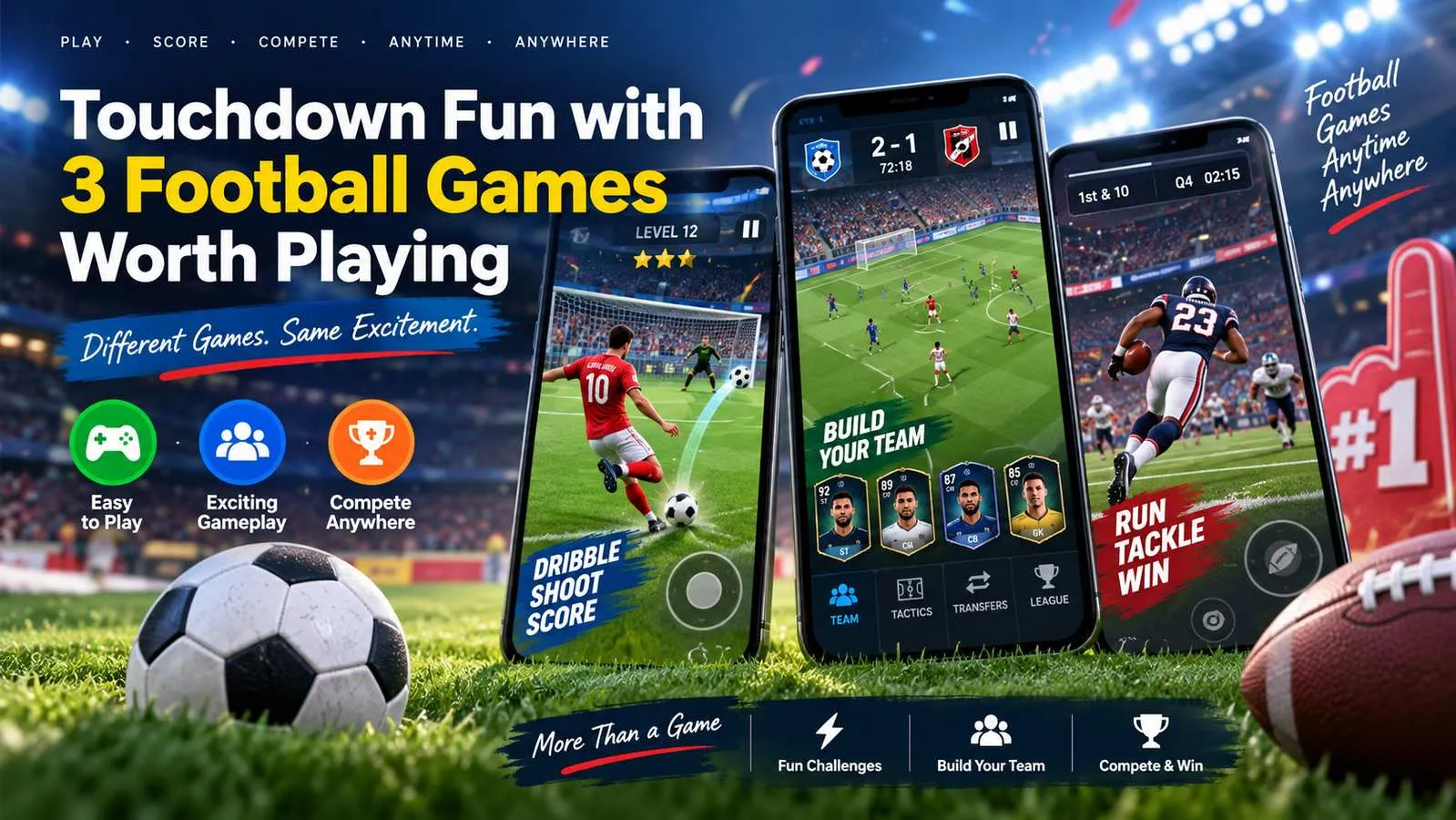 Touchdown Fun with 3 Football Games Worth Playing