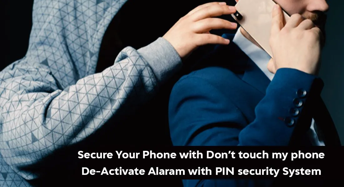 Don't Touch My Phone Antitheft