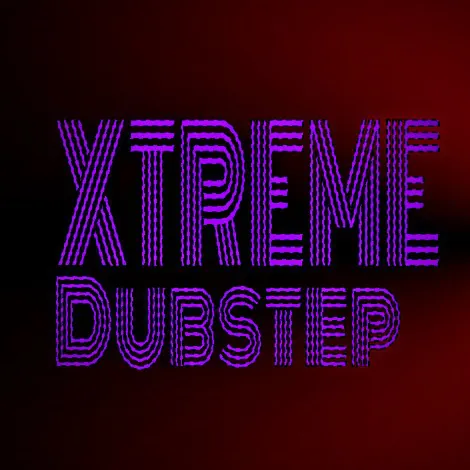 XTREME DUBSTEP