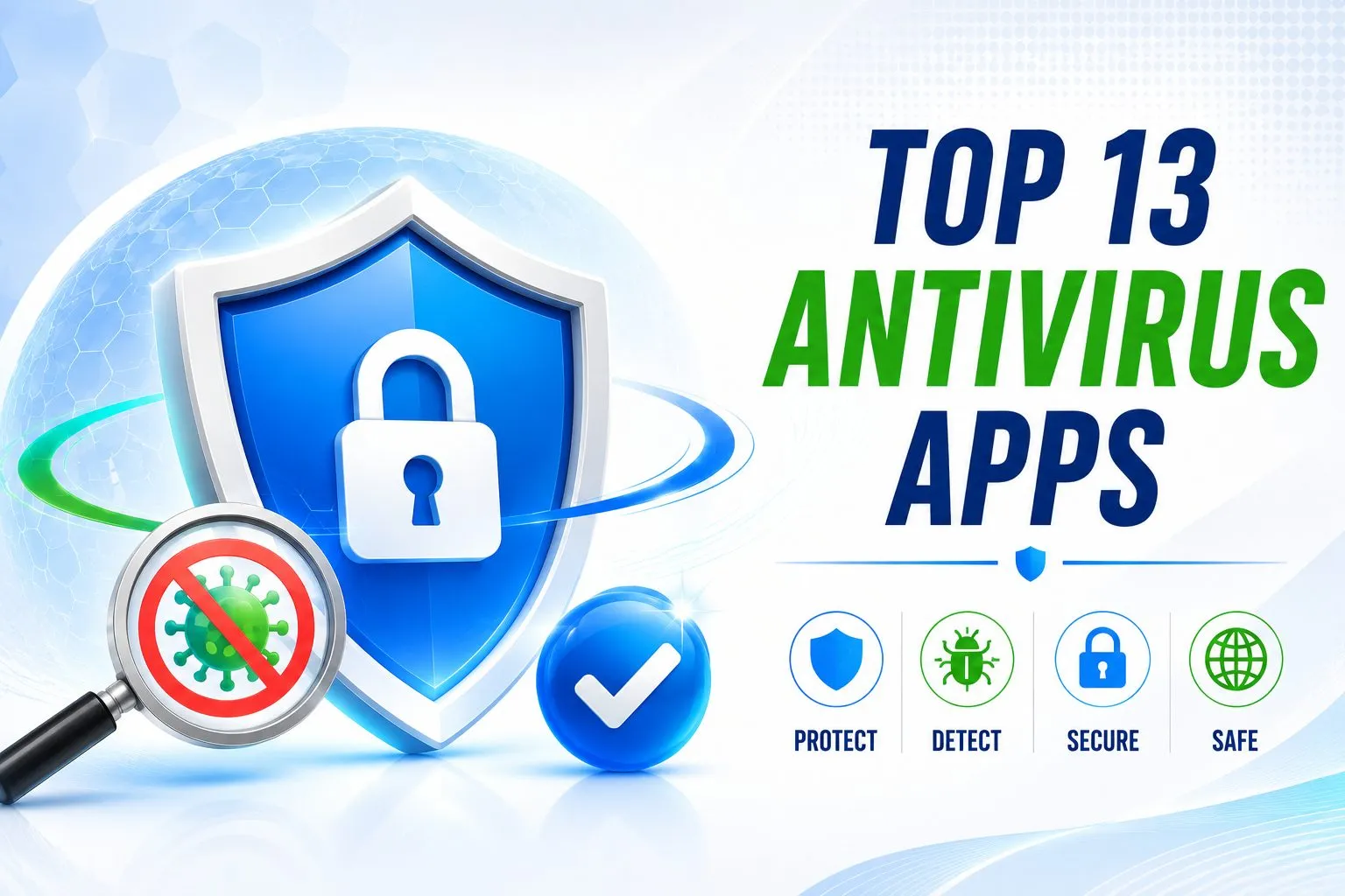 Stay Safer on Mobile: 13 Antivirus Apps for Extra Phone Protection